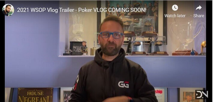 Daniel-Negreanu-Vlogs-WSOP-2021