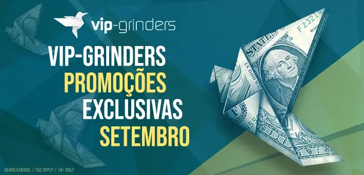 vip-grinders promoções exclusivas de setembro